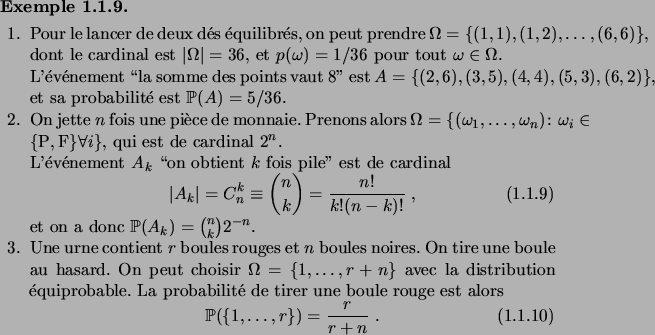 \begin{example}\hfill
\begin{enum}
\item Pour le lancer de deux d\'es \'equilibr...
...
\fP(\set{1,\dots,r}) = \frac{r}{r+n}\;.
\end{equation}
\end{enum}\end{example}