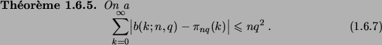 \begin{theorem}
On a
\begin{equation}
\sum_{k=0}^\infty \bigabs{b(k; n, q) - \pi_{nq}(k)} \leqs nq^2\;.
\end{equation}\end{theorem}