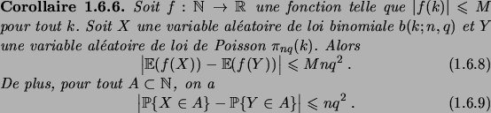 \begin{cor}
Soit $f:\N\to\R$\ une fonction telle que $\abs{f(k)}\leqs M$\ pour t...
...n}
\bigabs{\prob{X\in A} - \prob{Y\in A}} \leqs nq^2\;.
\end{equation}\end{cor}