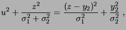 $\displaystyle u^2 + \frac{z^2}{\sigma_1^2+\sigma_2^2} = \frac{(z-y_2)^2}{\sigma_1^2} + \frac{y_2^2}{\sigma_2^2}\;,$